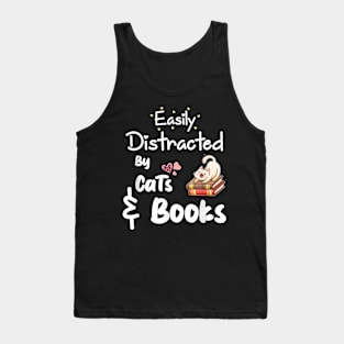 Easily Distracted By Cats And Books Tank Top